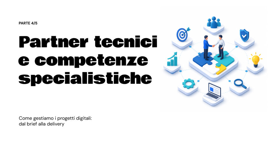 Come gestiamo i progetti digitali: dal brief alla delivery – Parte 4/5